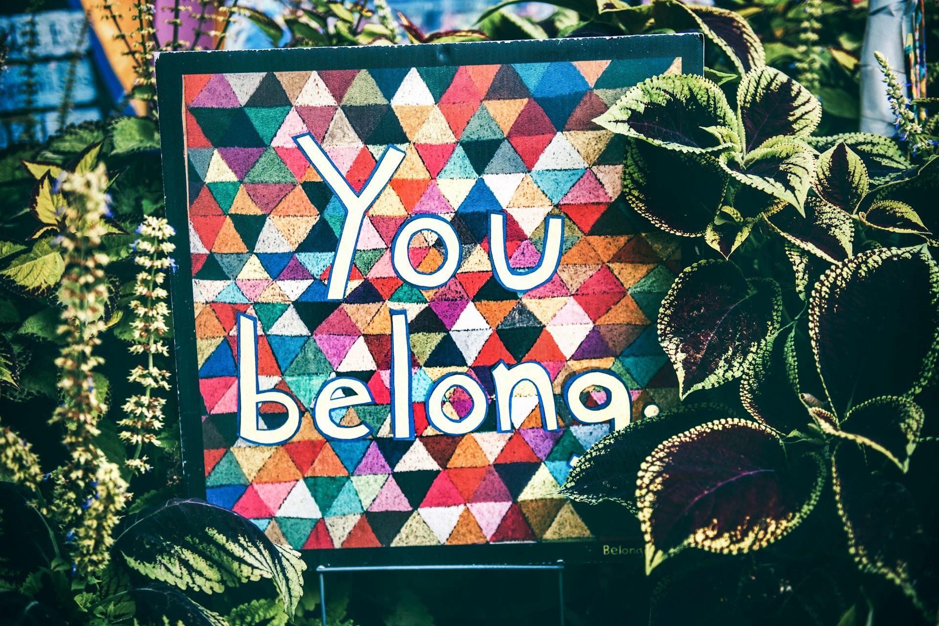 Multi colours with text of you belong