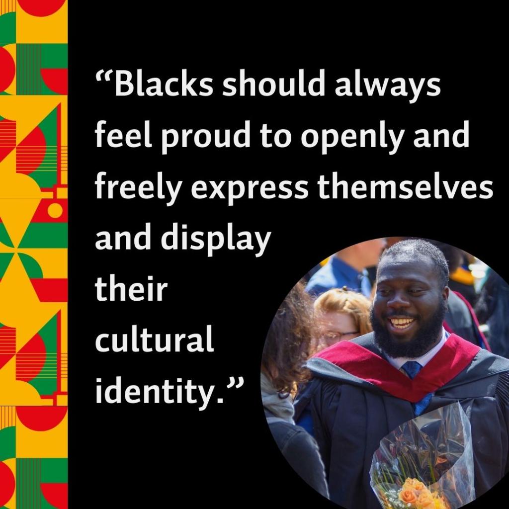 Photo of Karl Okyerefo with the quote, “Blacks should always feel proud to openly and freely express themselves  and display  their  cultural  identity.”